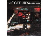 kniha Josef Jíra malíř a grafik : [monografie], Nakladatelství Libereckých tiskáren 1992