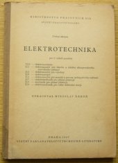 kniha Elektrotechnika Určeno pro 1. ročník povolání VI/9, X/1, 2, 3, 4, 7, 8, 9, SNTL 1957