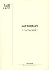 kniha Navrhování mostů textové materiály, České vysoké učení technické 2008