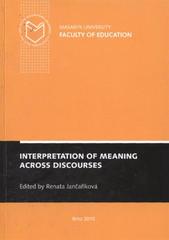 kniha Interpretation of meaning across discourses, Masaryk University 2010