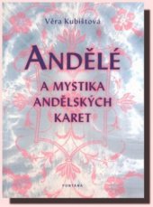 kniha Andělé a mystika andělských karet, Fontána 2011