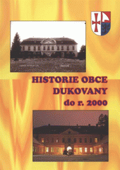 kniha Historie obce Dukovany do r. 2000, Obec Dukovany 2009