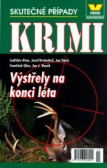 kniha Výstřely na konci léta skutečné kriminální případy, Víkend  2005