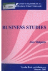 kniha Business studies business reader for students of business English : including glossaries, case studies and feedback tasks, Vysoká škola podnikání 2003