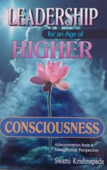 kniha Leadership for an Age of Higher Consciousness, Hari-Nama Press 1996