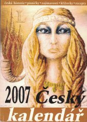 kniha Český kalendář 2007 [česká historie, písničky, zajímavosti, křížovky, recepty], Mezinárodní český klub 2006