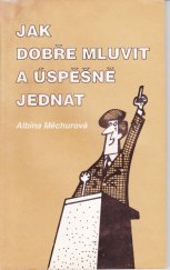 kniha Jak dobře mluvit a úspěšně jednat, Magnet-Press 1992