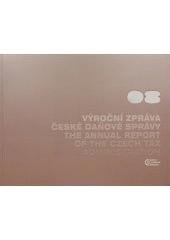 kniha Výroční zpráva České daňové správy = The annual report of the Czech Tax Administration : 2008, Ministerstvo financí 2008