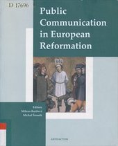 kniha Public communication in European reformation artistic and other media in Central Europe : 1380-1620, Artefactum 2007