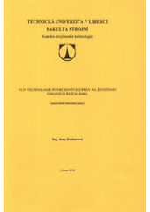 kniha Vliv technologie povrchových úprav na životnost strojních šicích jehel [autoreferát disertační práce], Technická univerzita v Liberci 2008