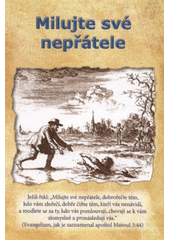 kniha Milujte své nepřátele soubor tří vyprávění, která dokládají biblické učení o neodporování zlu, Beth-Or 2009