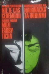 kniha Nie je čas ceremónií Naháňačka za rubínmi, Muži farby ticha, Pravda 1984