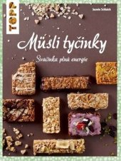 kniha Müsli tyčinky Svačinka plná energie, Bookmedia 2018