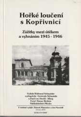 kniha Hořké loučení s Kopřivnicí zážitky mezi útěkem a vyhnáním 1945-1946, Gerlich Odry 2001