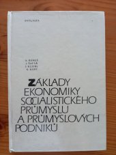 kniha Základy ekonomiky socialistického průmyslu a průmyslových podniků vysokošk. příručka pro stud. VŠE, SNTL 1985