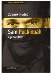 kniha Sam Peckinpah a jeho filmy biologický obraz světa, Casablanca 2010
