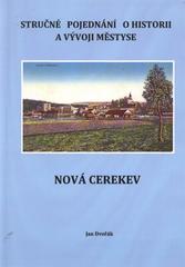 kniha Stručné pojednání o historii a vývoji městyse Nová Cerekev, Nová Forma 2010