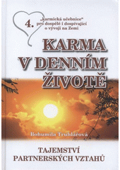 kniha Karma v denním životě partnerství z pohledu vývoje lidstva a kresba vztahů, Nakladatelství Bohumily Truhlářové 2011