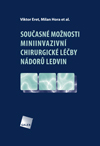 kniha Současné možnosti miniinvazivní chirurgické léčby nádorů ledvin, Galén 2011