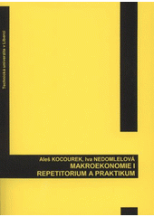 kniha Makroekonomie I. repetitorium a praktikum, Technická univerzita v Liberci 2012