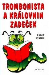 kniha Trombonista a královnin zadeček, Ivo Železný 2004