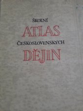 kniha Školní atlas československých dějin Učební pomůcka pro školy všeobecně vzdělávací, Ústř. správa geodesie a kartogr. 1959