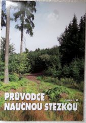 kniha Průvodce naučnou stezkou, Český svaz ochránců přírody při Střední lesnické škole 2009