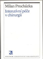 kniha Intenzivní péče v chirurgii, Avicenum 1983