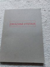 kniha Zakázaná výstava Ateliér Valčík. Josef. Magda. Aleš   , Protisk 1998