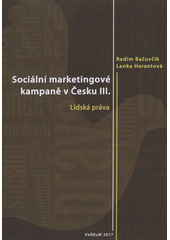 kniha Sociální marketingové kampaně v Česku III. - Lidská práva, VERBUM Publishing 2017