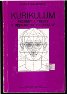 kniha Kurikulum proměny a trendy v mezinárodní perspektivě, Masarykova univerzita 1994