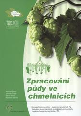 kniha Zpracování půdy ve chmelnicích, Kurent 2008