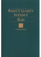 kniha Bahá'u'lláhův Světový řád vybrané dopisy, Bahá'í 2008