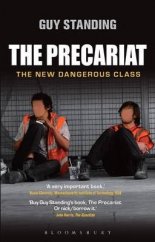 kniha he Precariat The New Dangerous Class, Bloomsbury 2014