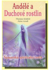 kniha Andělé a duchové rostlin spirituální šamanská cesta, Fontána 2011