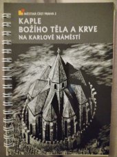 kniha Kaple božího těla a krve  Na Karlově náměstí , Městská část Praha 2 2017