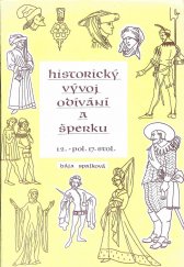 kniha Historický vývoj odívání a šperku 12. - pol. 17. stol., ZK SM PPO Jablonec n./Nisou 1989