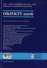 kniha Objekty 2006 sborník příspěvků 11. ročníku konference, Česká zemědělská univerzita 2006