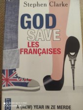 kniha God save les françaises A (New) Year In Ze Merde, NiL éditions 2007