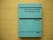 kniha Technické prostředky automatického řízení celost. vysokošk. učebnice pro strojní fakulty vys. škol techn., SNTL 1986