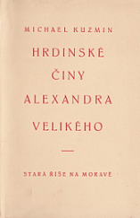 kniha Hrdinské činy Alexandra Velikého, Marta Florianová 1930