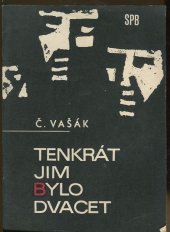 kniha Tenkrát jim bylo dvacet, Svaz protifašistických bojovníků 1966