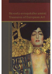 kniha Skvosty evropského umění [evropské umění 15.-20. století] = Treasures of European art : [European art 15th-20th century, Galerie výtvarného umění 2008