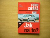 kniha Údržba a opravy automobilů Ford Sierra a kombi, Ford Sierra diesel/turbodiesel Ford Sierra a diesel 1982-1993, Kopp 1996