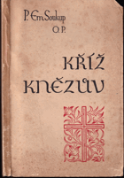 kniha Kříž knězův rozjímání pro kněze, Kropáč & Kucharský 1932