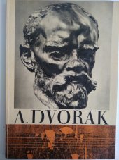 kniha Antonín Dvořák v obrazech učeb. pomůcka pro hud. výchovu na zákl. devítiletých školách, stř. všeobec. vzdélávacích školách, pedagog. školách, lid. školách umění a v osv. zařízeních, SPN 1966