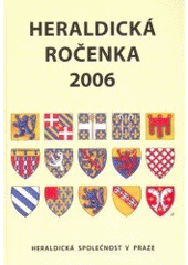 kniha Heraldická ročenka 2006 sv. 30, Heraldická společnost v Praze 2006