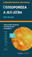 kniha Osteoporóza a její léčba průvodce ošetřujícího lékaře, Maxdorf 2009