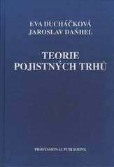 kniha Teorie pojistných trhů, Professional Publishing 2010