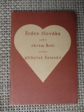 kniha Srdce člověka jako chrám boží nebo příbytek Satanův, Josef Koláček 1941